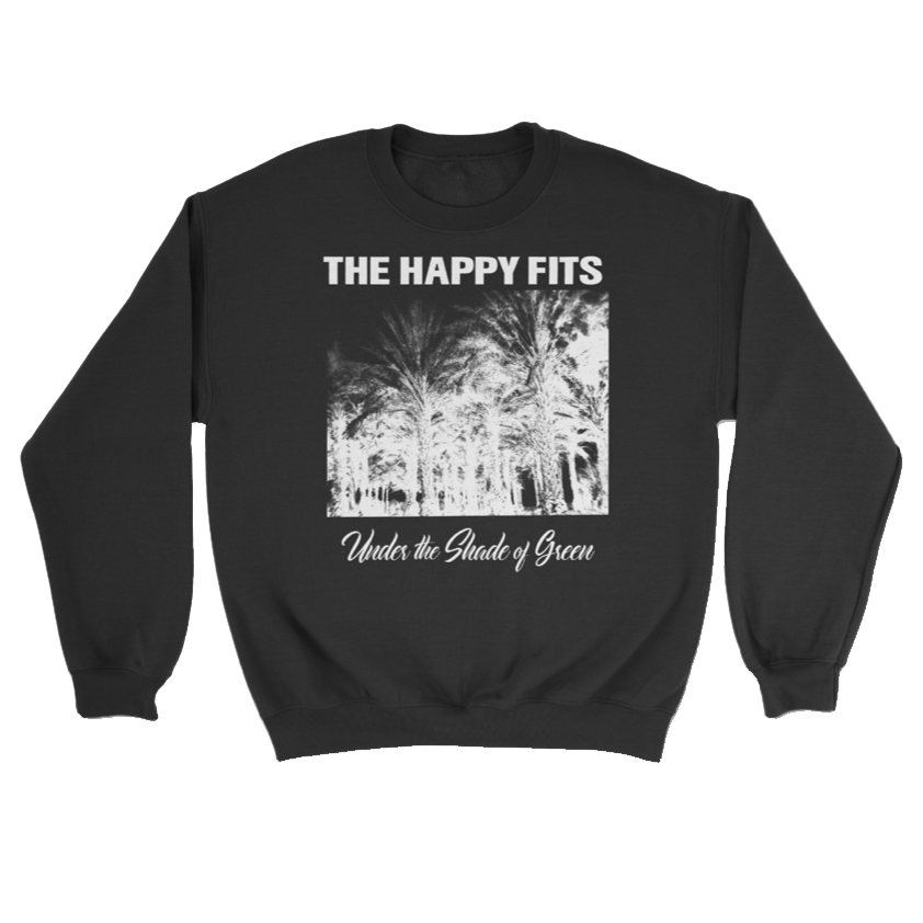 Happy Fits Under the Shade of Green Crewneck
